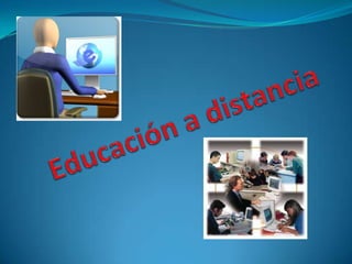 Educación a distancia  