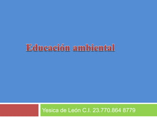 Yesica de León C.I. 23.770.864 8779
 