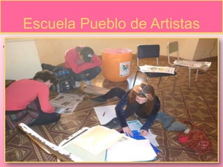 Escuela Pueblo de Artistas
.

 