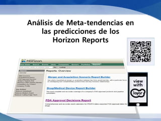 Análisis de Meta-tendencias en
    las predicciones de los
        Horizon Reports
 