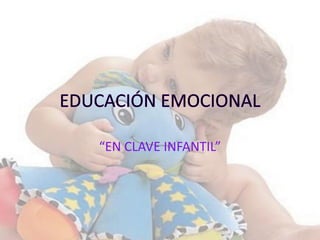 “EN CLAVE INFANTIL”
 