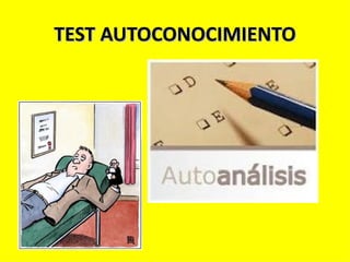 TEST AUTOCONOCIMIENTO
 