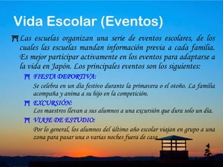 19Vida Escolar(Si su hijo no tiene suficiente   conocimiento del idioma japonés – para extranjeros) .Las clases se imparten en japonés por lo que muchas escuelas de primaria y secundaria elemental ofrecen clases complementarias a los niños que no tienen suficiente conocimiento del idioma.Asimismo se da orientación del idioma y asesoríade la vida diaria para que los niños puedan adaptarse pronto a la forma de vivir de este país.