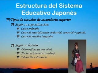 26Examen de evaluación de secundaria elementalTiene como objetivo determinar si el estudiante  tiene los conocimientos  equivalentes al nivel de secundaria elemental terminada. Si aprueba este examen, tiene derecho a presentarse al examen de selectividad de escuelas de secundaria superior. Estructura del Sistema Educativo Japonés