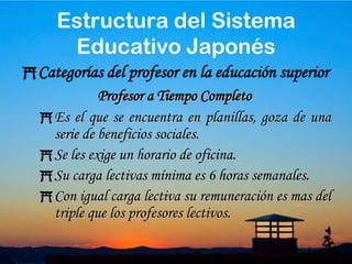 38Calendario académico en la educación superiorComienza en abril y termina en marzo del siguiente año.Se imparten en dos semestres: de abril a setiembre y de octubre a marzo.Las vacaciones varían en función a la universidad y departamento, pero normalmente se disfruta en tres periodos:En verano:	Desde fines de julio hasta  comienzos de setiembre.En invierno:	Desde fines de diciembre hasta comienzos de enero.En primavera:	Desde febrero hasta marzo.Estructura del Sistema Educativo Japonés