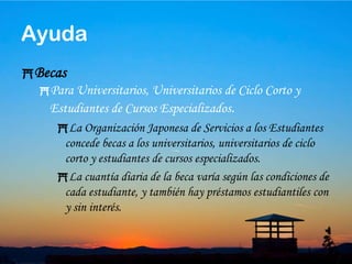 46BecasPara Estudiantes de Secundaria SuperiorLos gobiernos provinciales tienen un sistema de préstamo de becas para estudiantes de escuelas de secundaria superior y escuelas vocacionales (curso de secundaria superior) que tengan dificultad de seguir estudiando por falta de recursos económicos.Los requisitos para recibir becas y su cuantía varían según cada provincia.Ayuda