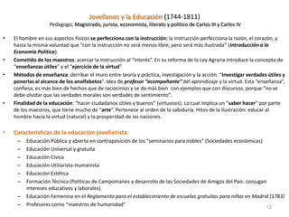 Jovellanos y la Educación (1744-1811)
Pedagogo, Magistrado, jurista, economista, literato y político de Carlos III y Carlo...