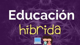Educación hibrida AMAUTA PERU.pdf