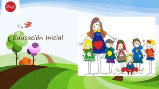 Educación Inicial
 
