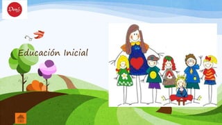 Educación Inicial
 