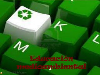 Educación medioambiental
