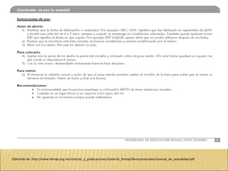 Obtenido de: http://www.femap.org.mx/noticias_y_publicaciones/material_femap/librosymanuales/manual_de_sexualidad.pdf
 