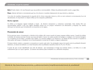 Obtenido de: http://www.femap.org.mx/noticias_y_publicaciones/material_femap/librosymanuales/manual_de_sexualidad.pdf
 