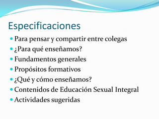 Contenidos y propuestasEjercer nuestros derechosRespetar la diversidadReconocer distintos modos de vidaCuidar el cuerpo y la saludValorar la afectividad