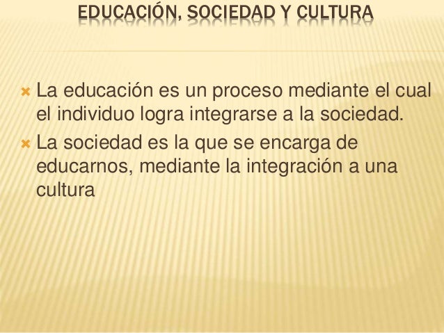 Educación, sociedad y cultura