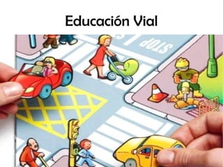 Educación Vial
 