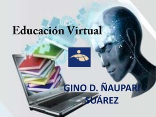 GINO D. ÑAUPARI
SUÁREZ
 