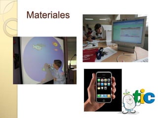 Materiales
 