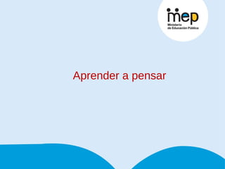 Aprender a pensar 