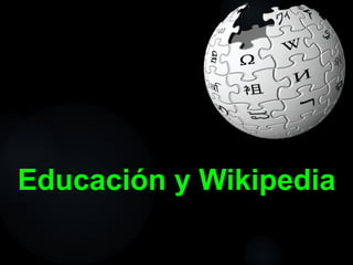 Educación y Wikipedia
 