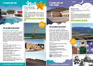 L’Escola del mar
La robòtica educativa
Una altra manera fascinant d’apropar-se a la
descoberta de l’Univers.
www.peretarres.org/montsecmur
VISITA
EL CENTRE
D’OBSERVACIÓ
DE L’UNIVERS*
Primer cicle: treball de síntesi
La Unió Europea vol fer un estudi sobre l’impacte
ambiental de les zones costaneres del Mediterrani.
L’estudi es farà en zones protegides, poc explotades i en
pobles de la costa escollits de forma aleatòria.
En el cas de la Costa Daurada, el poble escollit ha estat
Calafell, i l’Ajuntament ha demanat la col·laboració de
totes les institucions culturals i educatives del poble, entre
les quals hi ha la casa de colònies. Els nois i noies que
s’hi estiguin col·laboraran en aquest estudi redactant un
informe sobre la vila de Calafell i la seva evolució al llarg
de la història.
TAMBÉ
ESTADES
EN ANGLÈS
www.peretarres.org/arturmartorell
Activitats:
Situa’t. El Baix Penedès, Catalunya. C. Soc. i Llg.
La població de Calafell. C. Soc. i Mat.
Descoberta d’una platja natural, els Muntanyans de
Torredembarra. Nat i C. Soc.
Visita a la Ciutadella ibèrica de Calafell. C. Soc.
Visita al castell de Calafell. C. Soc.
Visita al poble de Calafell. C. Soc.
Visita als aquaris i a la col·lecció de petxines. Nat.
Dissecció d’un peix. Nat.
Visita al port de Vilanova i la Geltrú. Nat. i C. Soc.
Conclusió. Informe sobre la vila de Calafell i la seva
evolució al llarg de la història. Llg.
Activitats:
Situa’t: Què ha passat? On et trobes? Orienta’t.
C. Soc., Llg. i Tec.
Conèixer el Montsec, estudi del paisatge
i de la vida rural. Nat.
Conèixer les condicions de vida a la terra.
La meteorologia. Una aproximació al cel de dia.
C. Soc., Nat. i Tec.
L’Univers: aproximació al cel de nit.
Nat., Mat., C. Soc. i Tec.
Primer cicle: treball de síntesi
Mirant el cel, descobrim el planeta Terra
La nau espacial Voyager va ser enviada a l’espai els
anys vuitanta amb un dibuix forjat en una tauleta d’or que
explicava la situació del nostre planeta i l’existència de
l’espècie humana i el seu coneixement. Aquest jeroglífic
vola per l’espai esperant ésser trobat per alguna altra
civilització que el pugui interpretar. Properament està
previst el rellançament d’una altra sonda espacial en la
qual es vol afegir un informe que reculli totes les dades
referents al nostre planeta, per tant, cal fer un recull
exhaustiu de dades i condicions.
Tot un mon d’activitats!
CALAFELL | BAIX PENEDÈS
Legalitzada per l’SGJC amb el núm. 23
Situada a la Costa Daurada, a prop de la platja de
Calafell, municipi amb una llarga tradició marinera. El
clima favorable de la zona permet dur a terme variades
activitats educatives en què el centre d’interès és
el mar, la seva ecologia i la seva importància
mediambiental.
Artur Martorell
254 places
Tot un mon d’activitats!
L’Escola del cel
i del temps
GUÀRDIA DE NOGUERA | EL PALLARS JUSSÀ
Legalitzada per l’SGJC amb el núm. 408
Alberg envoltat de valls i penya-segats i en un paisatge
que combina l’entorn natural, d’una gran bellesa, i ric
en fauna i flora, i les empremtes dels éssers vius que han
viscut al llarg dels segles en aquesta terra: petjades i ous
de dinosaures, coves troglodítiques, castells i torres de
defensa...
Montsec-Mur
80 places
 