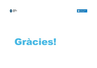 Gràcies!
 