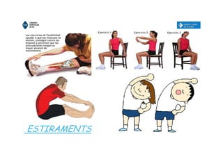 ESTIRAMENTS
 