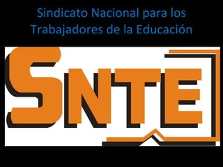 Sindicato Nacional para los Trabajadores de la Educación 
