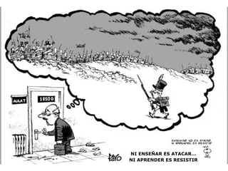 NI ENSEÑAR ES ATACAR… NI APRENDER ES RESISTIR