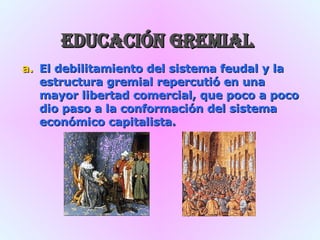 Educacion Caballeresca Y Educacion Gremial