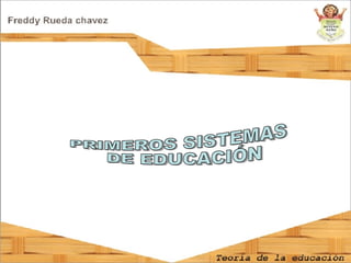 PRIMEROS SISTEMAS DE EDUCACIÓN 