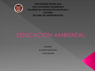 Universidad Fermín toro
vice-rectorado académico
Facultad de ciencias Económicas y
sociales
Escuela de administración
 