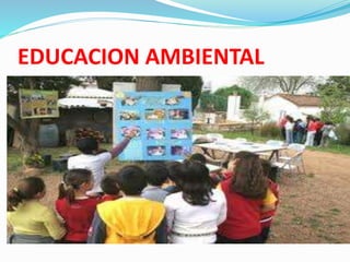 EDUCACION AMBIENTAL