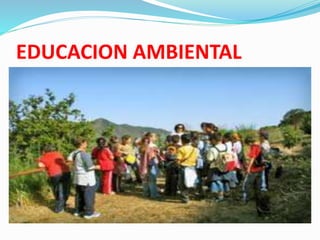 EDUCACION AMBIENTAL