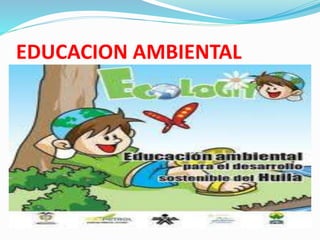 EDUCACION AMBIENTAL