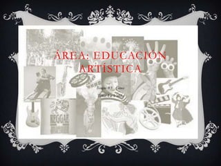 ÁREA: EDUCACIÓN
   ARTÍSTICA
     Bloque #3 Cómic
     Tema: La Viñeta
 