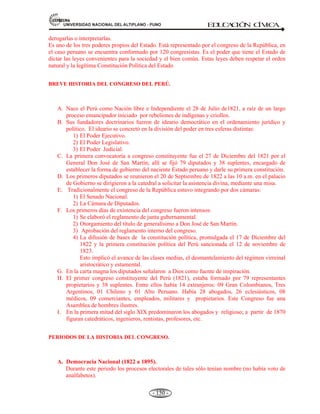 Titulo VI.- De la reforma de la constitución.
EL ESTADO.
Concepto.- Estado es la organización jurídica de un país, asentada sobre un territorio y tiene una
autoridad que es el gobierno. Cuando hablamos de Estado nos referimos a la organización jurídica de un
país. El Estado tiene:
a) El pueblo o ciudadanía: población urbana y rural.
- Ciudadanos con derechos garantizados.
c) Posee territorio: subsuelo, suelo y espacio aéreo.
- Territorio delimitado por fronteras.
- Forman bloques militares y económicos.
b) Régimen político: formas de gobierno.
- Democracias: antiguas.(tribus)
- Monarquías: feudales, absolutas, constitucionales o parlamentarias
- Autoritario: dictadura civil y militar (conservador y revolucionario).
- Democrático: soberanía popular y constitución (división de poderes).
ETIMOLOGÍA
ORIGEN DE LA PALABRA “ESTADO”.- Proviene del Latín “STATUS”= Expresa orden.
Nicolás Maquíavelo (1513) en el texto ”El príncipe”. Acuño la palabra STATO = Estado.
Hay diversas concepciones sobre el ESTADO: deontológicas, sociológicas, jurídicas y la
proveniente de la ciencia política.
a) La concepción deontológico del Estado es la mas antigua y cargada de tradición filosófica.
Esta tradición se inicia con Aristóteles, continua con Séneca, Cicerón y Polibio; en la edad
media con Guillermo de Ockman, Duns Scotto, Santo Tomás y en los siglos XVII y XIII:
Grocio, Puffendorf, Spinoza, etc. Su nota común es atribuir al Estado un fin, un valor que
debe realizarse mediante su acción. Este fin es el bien común. Hoy no puede pues,
considerársela científica.
b) Las concepciones sociológicas corresponden al auge de estudios sociológicos en torno al
 