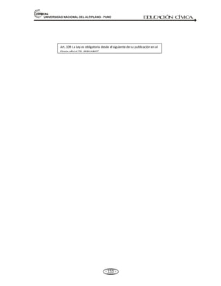 81,9(56,'$'1$,21$/'(/$/7,3/$123812 ED
U
C
A
C
IÓ
N C
ÍV
IC
A
- 143 -
• REPRESENTATIVO = Son designados por voluntad popular.
• DESCENTRALIZADO = Existencia de gobiernos locales y regionales.
En fin, el gobierno se origina según el principio de la separación de poderes. Los poderes del Estado son
fundamentalmente tres: Legislativo, ejecutivo y judicial.
LOS NIVELES DE GOBIERNO EN EL PERÚ: Existe tres niveles:
El Congreso.
Presidente de la República.
A. GOBIERNO CENTRAL =Î Consejo de Ministros.
Ministros.
 