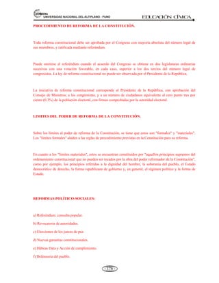 81,9(56,'$'1$,21$/'(/$/7,3/$123812 ED
U
C
A
C
IÓ
N C
ÍV
IC
A
- 164 -
NIVELES DE ADMINISTRACIÓN DE JUSTICIA
ENCARGADO JURISDICCIÓN COMPO-
SICIÓN
INTE-
GRANTES
FUNCIONES
LA CORTE
SUPREMA DE
JUSTICIA.
Abarca todo el país.
El pres. de la Cort.
Supr. Lo es también
del Poder Judicial.
Sede. Capital Lima
Perú
Máximo
tribunal de
justicia.
Salas. Civil,
penal y
constitucional.
Cada sala
está
conformada
: por cinco
vocales
supremos.
Ultima instancia de
apelación de juicios de
cualquier corte superior
de justicia. Su fallo es
inapelable.
LAS CORTES
SUPERIORES.
Abarca un distrito
judicial.
Sede. Capital de
Departamento
Salas: Civil,
penal y mixta,
dependiendo de
las necesidades
judiciales de
cada distrito.
Cada sala es
encuentra
integrada
por tres
vocales
superiores
Realizan juzgamientos
o juicio oral
Resuelven apelaciones
sobre sentencias de los
juzgados especializados
LOS JUZGADOS
CIVIL, PENAL Y
ESPECIALES.
Administración de
justicia en primera
instancia
Sede. Provincia
Juzgados:
civiles, penales,
laborales,
familia y
agrarios
Cada sala se
encuentra a
cargo de un
juez.
Investigan procesos
ordinarios, sentencian
procesos sumarios y
resuelven apelaciones
LOS JUZGADOS
DE PAZ
LETRADOS.
Administración de
justicia en los
distritos
Sede. Distritos
Tienen como
objetivo atender
casos sencillos
y rápidos
Son
ejercidos
por un juez.
Resuelven apelaciones
sentencias de juzgados
de paz no letrados,
investigan y sentencian
faltas de acuerdo a su
competencia
LOS JUZGADOS
DE PAZ NO
LETRADOS.
Administración de
justicia en las
comunidades
rurales o centros
poblados
Sede. Rural y
caseríos.
Función similar
a los Juzgados
de Paz, a
diferencia de
ellos son más
sencillos.
Son
ejercidos
por 01 juez
(notables
ciudadano)
Función conciliadora de
faltas menores de
acuerdo a su
competencia esta
prohibido imponer
acuerdos de sanción.
Fuente: Elaboración nuestra.
JURISDICCIÓN ESPECIAL. Art. 149 Constitución.
Las autoridades de las Comunidades Campesinas y Nativas, con el apoyo de las rondas campesinas,
pueden hacer:
- Ejercicio de función Jurisdiccional de las comunidades campesinas y nativas.
- Ejercicio del derecho Îconsuetudinario Î Ámbito territorial
- En coordinación con los Jueces de Paz y con las Instancias del Poder Judicial.
4.5.4. EL JURADO NACIONAL DE ELECCIONES (JNE).
Concepto.- Es el órgano autónomo que asegura que las votaciones traduzcan la voluntad ciudadana y
que los escrutinios sean legales. Es el tribunal que decide en definitiva sobre la legalidad de todos los
asuntos electorales. Sus decisiones no pueden ser revisadas, ni siquiera por la Corte Suprema de la
República.
HISTORIA.-
 