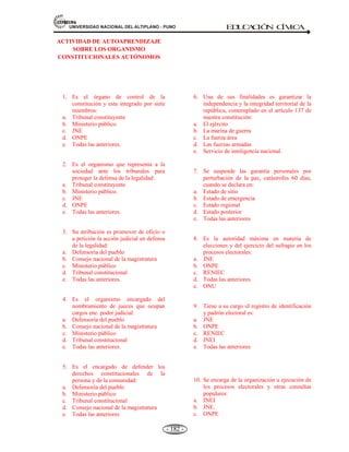 81,9(56,'$'1$,21$/'(/$/7,3/$123812 ED
U
C
A
C
IÓ
N C
ÍV
IC
A
- 170 -
La sede del Sistema electoral está en la capital de la República: Lima, Perú. El sistema electoral es
autónomo y sus órganos aprecian los hechos con criterio de conciencia, resuelve conforme a
derecho.
 