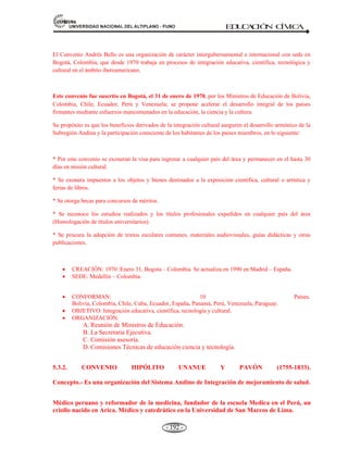 81,9(56,'$'1$,21$/'(/$/7,3/$123812 ED
U
C
A
C
IÓ
N C
ÍV
IC
A
- 180 -
d. El poder ejecutivo
e. Poder legislativo.
12. No es una institución de la estructura
del Estado:
a. El poder legislativo.
b. Los gobiernos locales.
c. Organismos tutelares.
d. El BCR
e. El poder ejecutivo.
13. ¿Cuántas constituciones fueron
promulgadas por una Asamblea
Constituyente?:
a. Uno
b. Dos
c. Tres
d. Cuatro
e. Cinco
14. Dentro del texto de la constitución, no
es un título el referido a:
a. La estructura del Estado
b. El Estado y la nación
c. La persona y la sociedad.
d. Las disposiciones finales y transitorias.
e. El régimen económico.
15. La constitución que tuvo más años de
vigencia es la de:
a. 1854
b. 1850
c. 1861
d. 1862
e. 1860
16. El origen de la palabra Estado
considerado como “Status” que
expresa orden, proviene del:
a. Italiano
b. Aymara
c. Quechua
d. Latín.
e. Inglés
17. La primera constitución fue la de:
a. 1821
b. 1822
c. 1823
d. 1820
e. 1825
ACTIVIDAD DE AUTOAPRENDIZAJE SOBRE
LA ESTRUCTURA DEL ESTADO
1. Es el poder encargado de dar leyes:
a. Poder ejecutivo
b. Poder judicial
c. Poder legislativo
d. Misterio publico.
e. Los jueces.
2. Es el encargado de administrar justicia.
a. Poder legislativo.
b. Poder ejecutivo
c. Poder judicial
d. La ONPE.
e. Jurado Nacional de Elecciones.
3. Para ser elegido congresista se tiene que
tener:
a. 24 años
b. 25 años
c. 35 años
d. 34 años
e. 60 años.
4. ¿Cuál es el artículo de la constitución que
atribuye sus funciones al congreso?
a. 100
b. 102
c. 103
d. 104
e. 105
5. ¿Qué porcentaje de los congresistas integran
la comisión permanente?:
a. 20%
b. 30%
c. 25%
d. 29%
e. 10%
6. Una de las atribuciones del congreso que
indica el artículo 102 es:
a. Designar al contralor general.
 