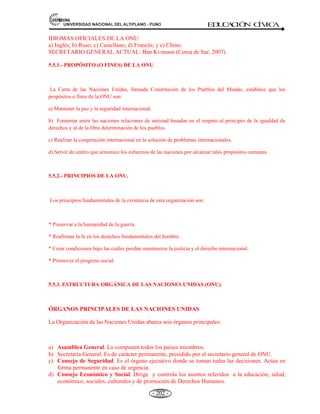 81,9(56,'$'1$,21$/'(/$/7,3/$123812 ED
U
C
A
C
IÓ
N C
ÍV
IC
A
- 190 -
Ecuador y Venezuela tienen representantes elegidos en elecciones directas, conforme lo establece el
Protocolo Adicional al Tratado Constitutivo sobre Elecciones Directas y Universales de sus Representantes.
Perú efectuó la primera elección directa de sus representantes el 09 de Abril del 2006 a cinco (5) titulares y
dos (2) suplentes por cada titular. Bolivia y Colombia han anunciado que lo harán pronto.
El Parlamento Andino está constituido por cinco representantes titulares por cada País Miembro de la
Comunidad Andina. En total son veinticinco los miembros. El Protocolo adicional dispone que cada
representante titular tenga dos representantes alternos que lo suplirán en caso de ausencia temporal.
 