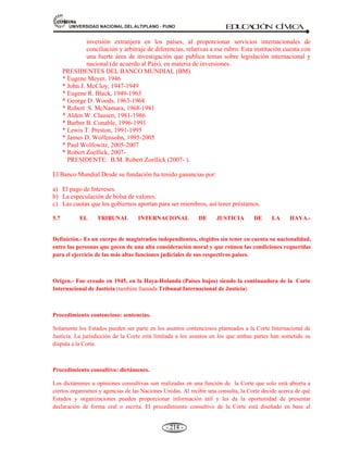 81,9(56,'$'1$,21$/'(/$/7,3/$123812 ED
U
C
A
C
IÓ
N C
ÍV
IC
A
- 201 -
fueron 51 países.
PAÍSES MIEMBROS PERMANENTES DEL CONSEJO DE SEGURIDAD:
k) Estados Unidos.
l) Francia.
m) Inglaterra.
n) Rusia.
o) China.
 