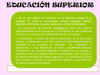 EDUCACIÓN SUPERIOR
 