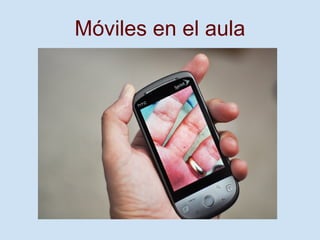 Móviles en el aula
 