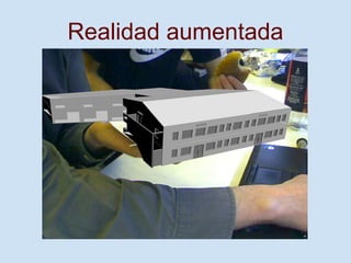 Realidad aumentada
 