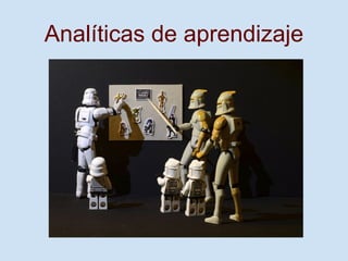 Analíticas de aprendizaje
 