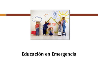 Educación en Emergencia 