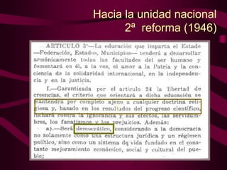 Hacia la unidad nacional
2ª reforma (1946)
p
 