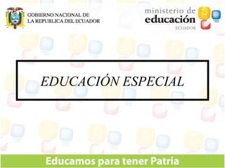 EDUCACIÓN ESPECIAL
 
